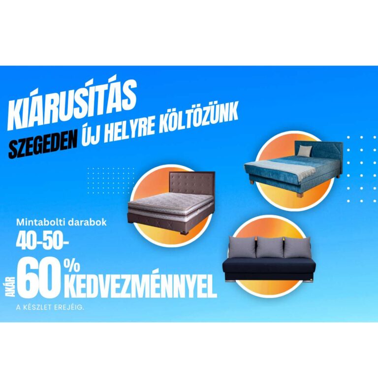 Kiárusítás – Szegeden új helyre költözünk!